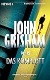 Das Komplott: Roman von John Grisham