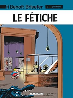 jaquette livre Benoît Brisefer, tome 7 : Le Fetiche