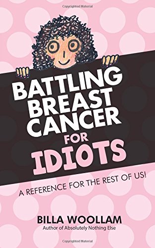 Pdf Review Battling Breast Cancer For Idiots Read Book By Billa - 