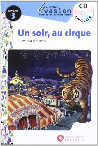 EVASION NIVEAU 3 UN SOIR AU CIRQUE + CD (Evasion Lectures FranÇais)
