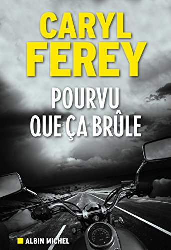 Pourvu que ça brûle