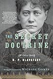 The Secret Doctrine: The Classic Work, Abridged and Annotated by 