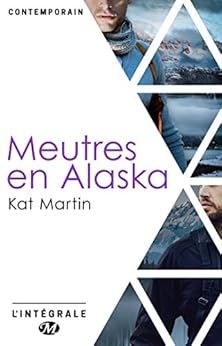 Meurtres en Alaska - L'IntÃ©grale par [Martin, Kat]