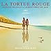 Produktbild La Tortue Rouge [Soundtrack]