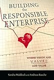 Image de Building the Responsible Enterprise: Where Vision and Values Add Value (Stanford Business Books (Paperback))
