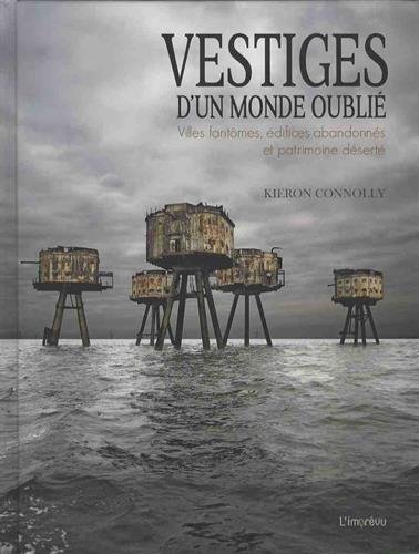 Download Vestiges d'un monde oublié : Villes fantômes, édifices abandonnés et patrimoine déserté Download Vestiges d'un monde oublié : Villes fantômes, édifices abandonnés et patrimoine déserté