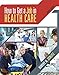 Produktbild How to Get a Job in Health Care with CD and Premium Website Printed Access Card