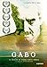Gabo. La creación Gabriel García Marquez [DVD]