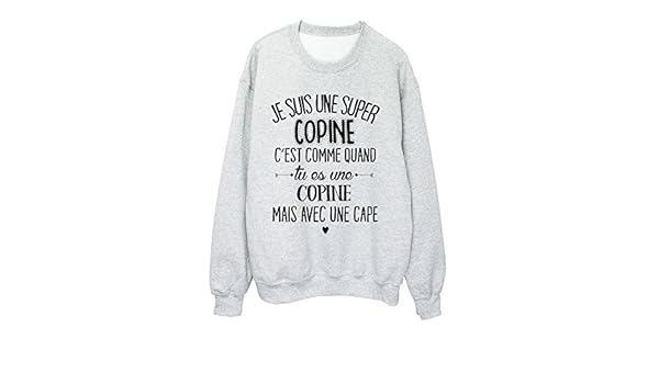 Téléchargement gratuit Images Youdesign Fr Sweat Shirt Humour Citation Super Copine C Est Comme actualisé salutations