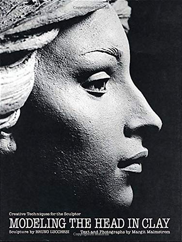 Modeling the Head in Clay: Creative Techniques for the Sculptor livre