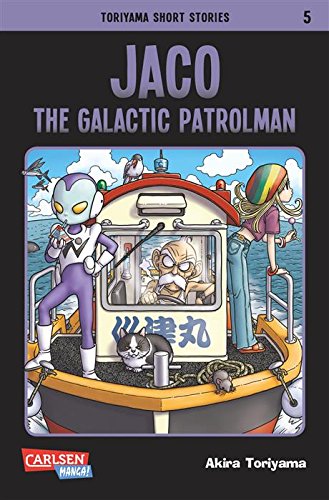 Download Toriyama Short Stories, Band 5: Jaco, The Galactic Patrolman