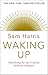Produktbild Waking Up: Searching for Spirituality Without Religion: A Guide to Spirituality without Religion