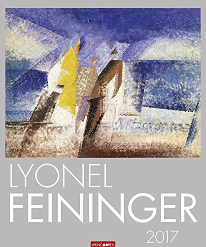 Lyonel Feininger - Kalender 2017