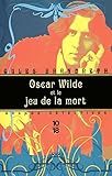 OSCAR WILDE ET JEU DE LA MORT