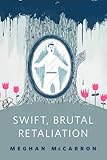 Image de Swift, Brutal Retaliation: A Tor.Com Original