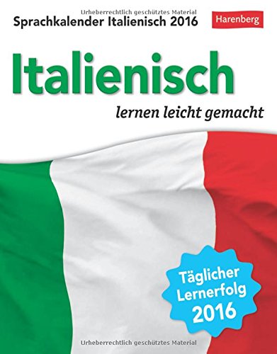 Sprachkalender Italienisch 2016: Italienisch lernen leicht gemacht