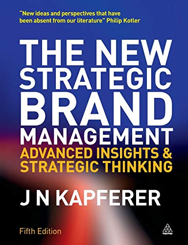 The New Strategic Brand Management (New Strategic Brand Management: Creating & Sustaining Brand Equity)