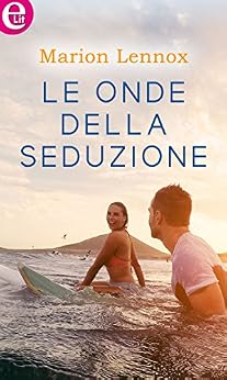 Marion Lennox - Le onde della seduzione (2018)