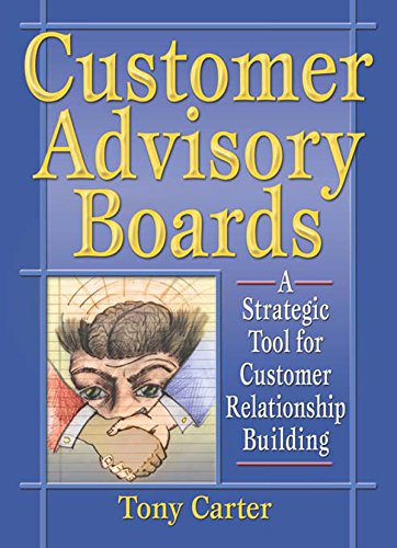 Customer Advisory Boards: A Strategic Tool for Customer Relationship Building (English Edition)