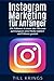 Produktbild Instagram Marketing für Anfänger: 50K Followers in einem Jahr. Wie man auf Instagram seine Marke etabliert und Follower gewinnt.