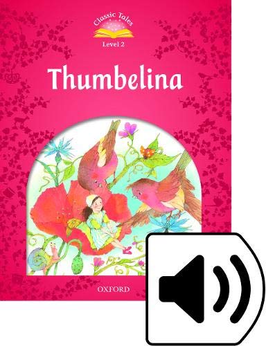 Classic Tales 2 Thumbelina MP3 Pack (Classic Tales Second Edition)