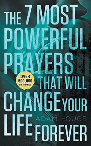 The 7 Most Powerful Prayers That Will Change Your Life Forever!