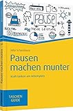 Pausen machen munter: Kraft tanken am Arbeitsplatz (Haufe TaschenGuide) by Julia Scharnhorst