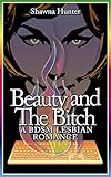 Beauty and the Bitch: A BDSM Lesbian Romance (English Edition) by 