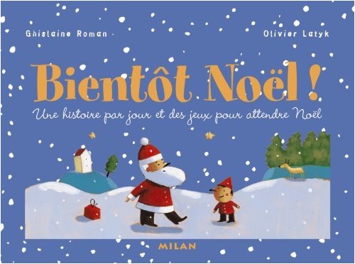 Bientôt Noël ! 24 histoires pour attendre Noël