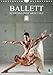 Schwereloser Kraftakt - Ballett (Wandkalender 2014 DIN A4 hoch): Die (scheinbare) Leichtigkeit des Seins (Monatskalender, 14 Seiten) by 