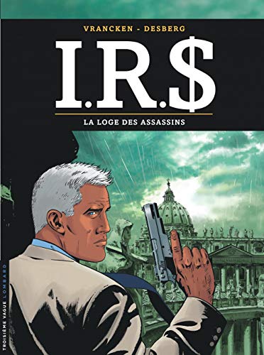 I.R.$, Tome 10 : La loge des assassins by Desberg Stephen
