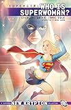 Image de Supergirl (2005-2011) Vol. 6: Who is Superwoman?