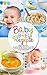 Babybrei Rezepte - Babybrei selber kochen: Das umfassende Baby Kochbuch zur neuen Baby Ernährung mit vielen Tipps und schnellen und einfachen Beikost Rezepten - Babynahrung selbst gemacht by 