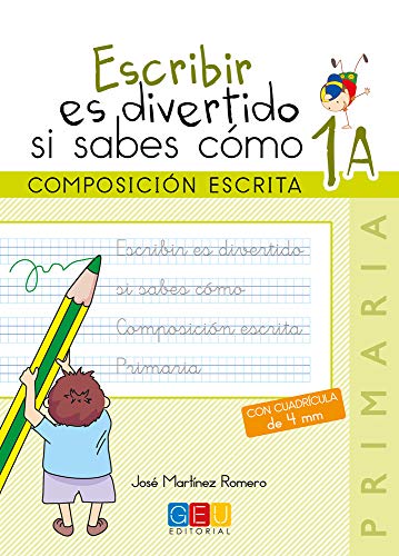 Escribir es divertido si sabes como Cuaderno 1A Composición escrita (Niños de 6 a 7 años)