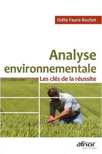 Download Analyse environnementale: Les clés de la réussite Download Analyse environnementale: Les clés de la réussite