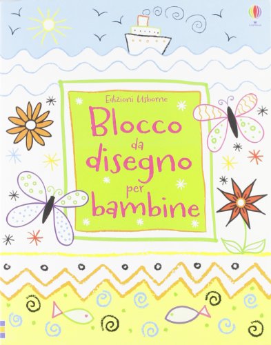 Blocco da disegno per bambine. Ediz. illustrata Blocco da disegno per bambine. Ediz. illustrata