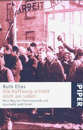 Die Hoffnung Erhielt Mich Am Leben Mein Weg Von Theresienstadt Und Auschwitz Nach Israel Pdf Online Ambrosiusvarfolomei
