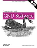 Programming with GNU Software: Tools from Cygnus Support (Nutshell Handbook) by 