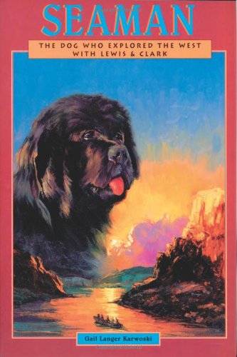 Download Seaman: The Dog Who Explored the West with Lewis & Clark (Peachtree Junior Publication)