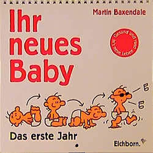Ihr neues Baby - 52-Wochen-Universalkalender: Gesund und rund ins neue Leben