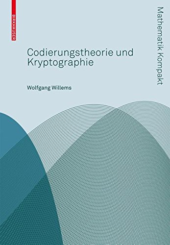 Download Codierungstheorie und Kryptographie (Mathematik Kompakt) Download Codierungstheorie und Kryptographie (Mathematik Kompakt)