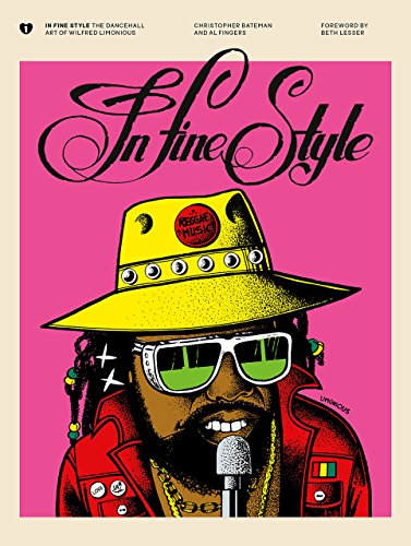 In Fine Style: The Dancehall Art of Wilfred Limonious In Fine Style: The Dancehall Art of Wilfred Limonious