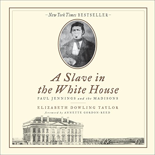 Download Slave in the White House: Paul Jennings and the Madisons Download Slave in the White House: Paul Jennings and the Madisons