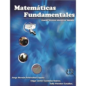 MATEMÁTICAS FUNDAMENTALES (Usando recursos educativos digitales)