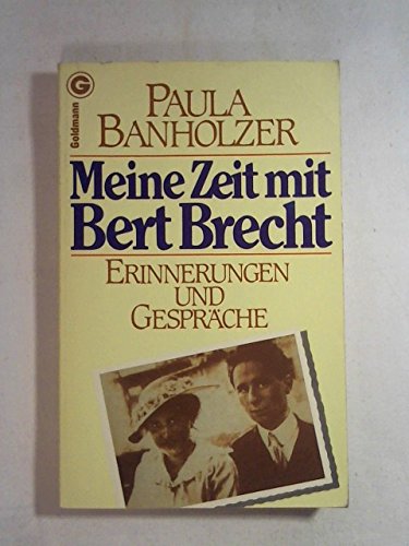 Preisvergleich Produktbild Meine Zeit mit Bert Brecht. Erinnerungen und Gespräche.