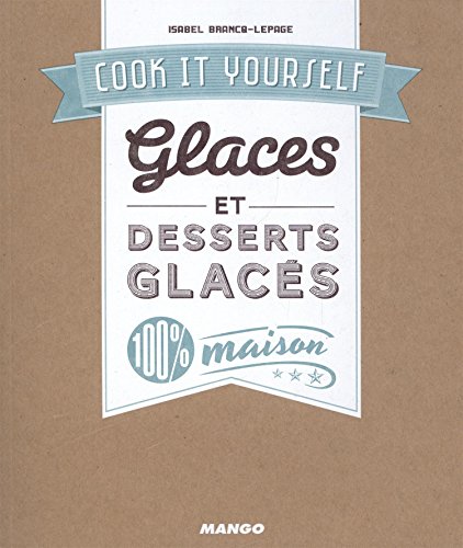 Glaces et desserts glacés 100 % maison en ligne