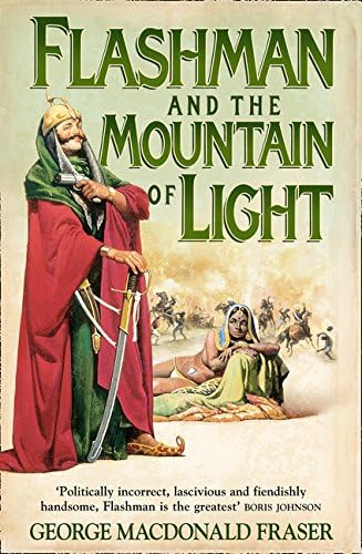 Flashman and the Mountain of Light: Book 4 (The Flashman Papers)