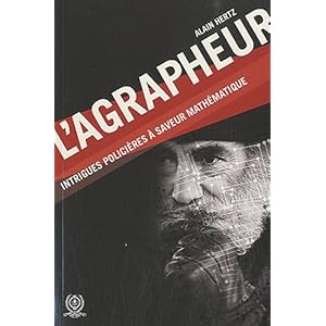 L'agrapheur : Intrigues policières à saveur mathématique Livre en Ligne L'agrapheur : Intrigues policières à saveur mathématique Livre en Ligne - Telecharger Ebook