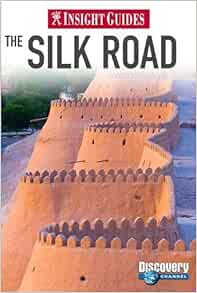 Silk Road Insight Guide (Insight Guides) (Insight Guides ...