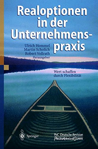Preisvergleich Produktbild Realoptionen in der Unternehmenspraxis: Wert schaffen durch Flexibilität